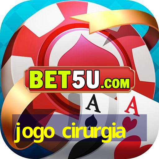 jogo cirurgia